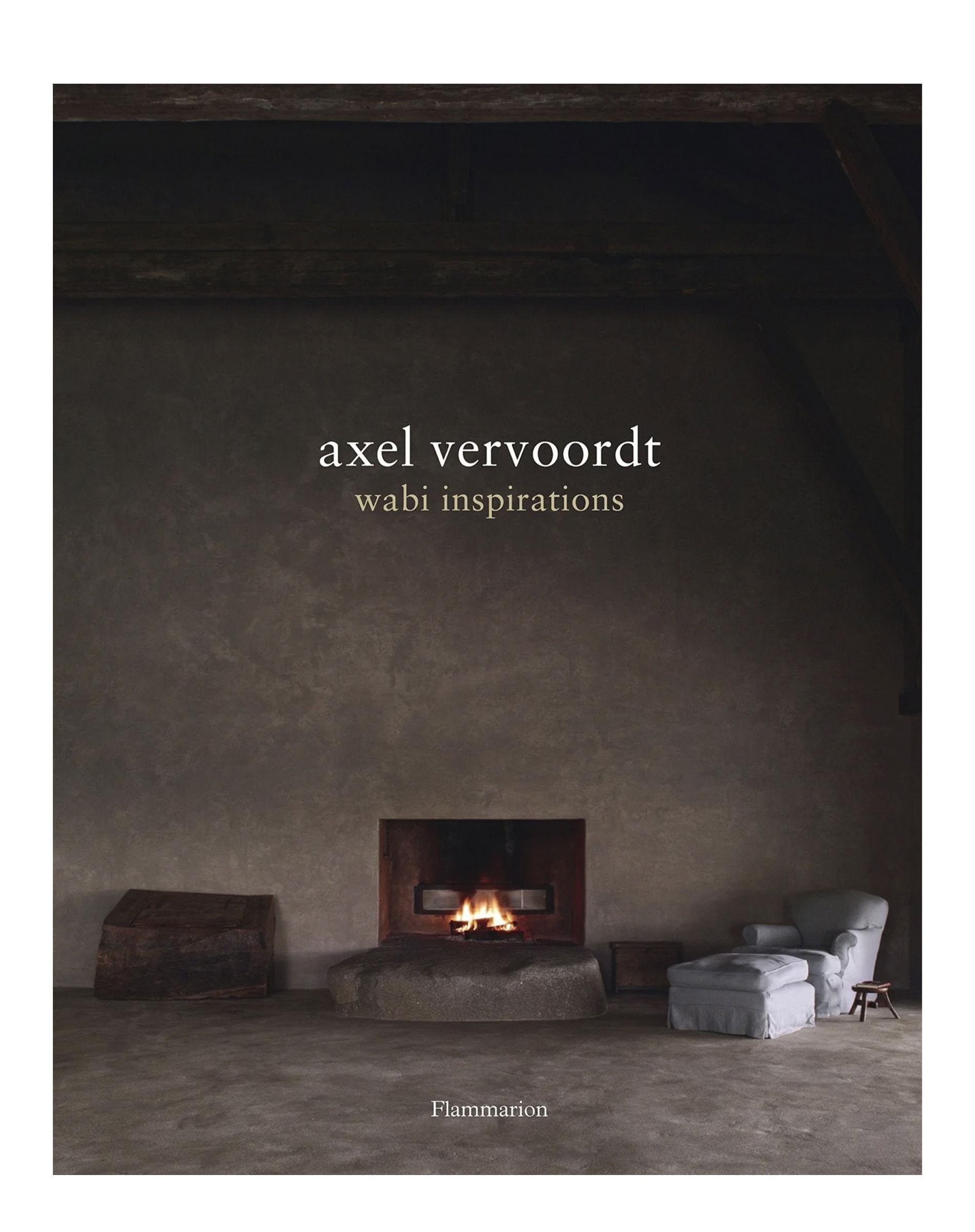 Axel Vervoordt - Wabi Indspiration